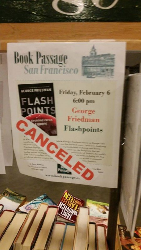 At Book Passage In San Francisco, California, a flier announces Friedman's February 6, 2015 book signing. However, a sticker affixed atop announces that the event is CANCELED. (Ronin)