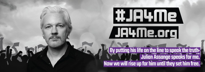 A banner from the #JA4me campaign showing Julian Assange with the words "By risking his life to speak the truth, Julian Assange speaks for me. Now we will rise up for him until they set him free." (#JA4me)