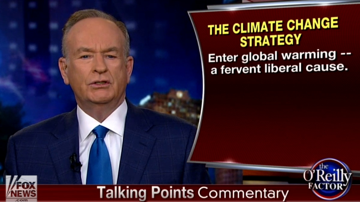 Fox News Bill O'Reilly Climate Change