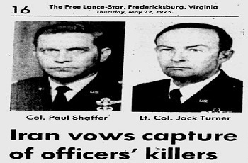 Col. Jack Turner and Col. Paul Shaffer, victims of Mujaheddin-e-Khalq terror campaign/