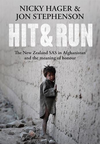 The cover of Nicky Hager's book,<em><span id="productTitle" class="a-size-large"><a href="https://www.amazon.com/Hit-Run-Zealand-Afghanistan-Meaning/dp/0947503390">Hit & Run: The New Zealand SAS in Afghanistan and the Meaning of Honour</a>.</em>
