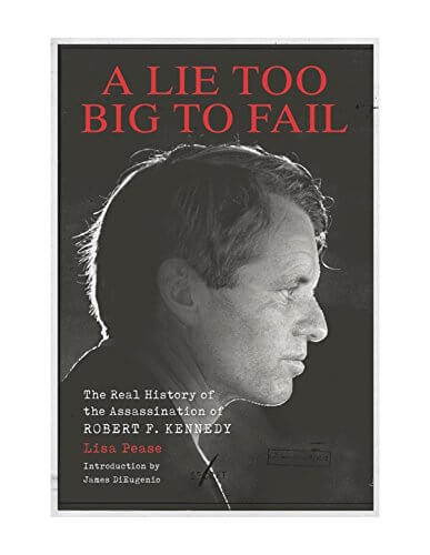 Una mentira demasiado grande para fracasar: la historia real del asesinato de Robert F. Kennedy