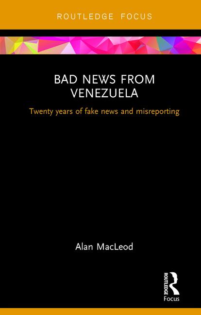 Malas noticias de Venezuela por Alan Macleod