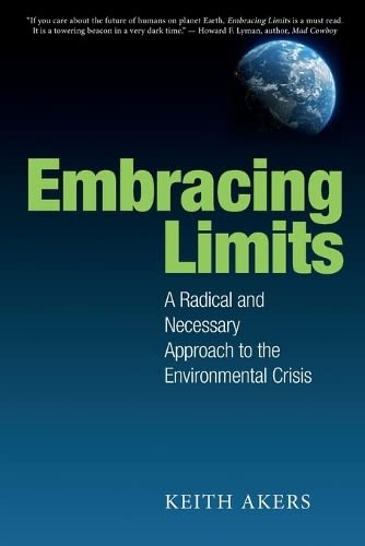 Abrazando los límites: un enfoque radical y necesario de la crisis ambiental