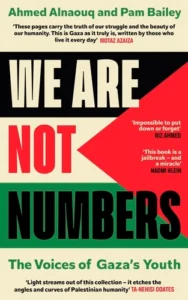 We Are Not Numbers by Ahmed Alnaouq and Pam Bailey